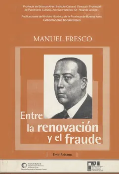 Manuel Fresco. Entre la renovación y el fraude
