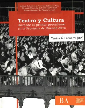Teatro y Cultura durante el primer peronismo en la provincia de Buenos Aires